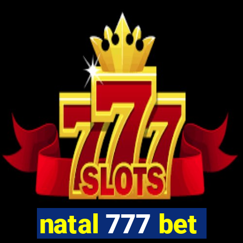 natal 777 bet